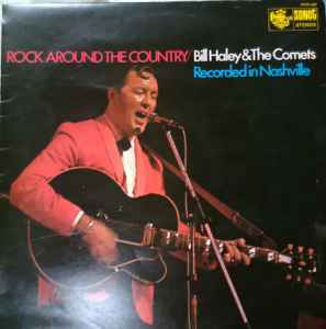Bill Haley & The Comets Rock Around The Country * 1971 – UK Vinyl, LP, Album, Stereo Sonet – SNTF 623