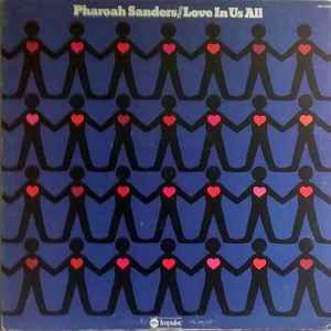 Pharoah Sanders Love In Us All ABC Impulse! 1974 - LP