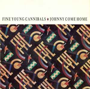 Fine Young Cannibals Johnny Come Home London Records 1985 - 12" Single