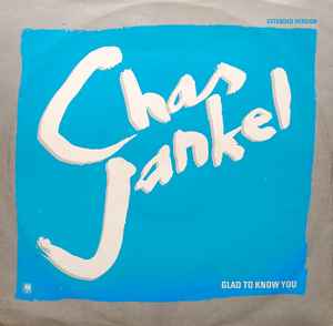 Chas Jankel Glad To Know You (Extended Version) A&M Records 1982 - 12"