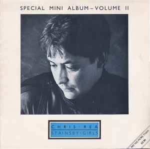 Chris Rea Stainsby Girls (Special Mini Album - Volume II) Magnet 1985 - LP MiniAlbum
