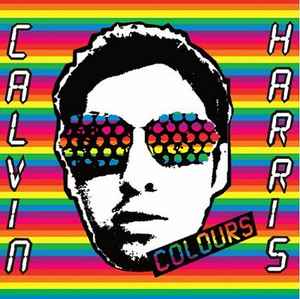 Calvin Harris Colours Fly Eye 2007 - 12"