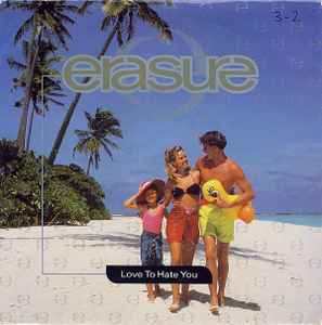 Erasure Love To Hate You Mute 1991 - 7"