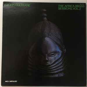 John Coltrane The Africa Brass Sessions, Vol. 2 Impulse! - MCA Records 1980 - LP