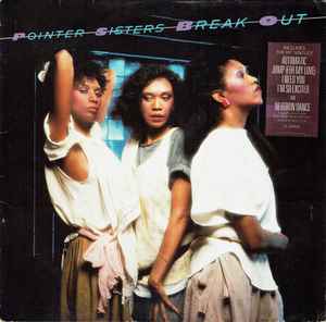 Pointer Sisters Break Out Planet 1984 - LP