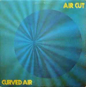 Curved Air Air Cut Warner Bros. Records 1973 - LP Gatefold