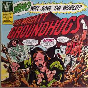 The Groundhogs Who Will Save The World? The Mighty Groundhogs United Artists Records 1972 - LP