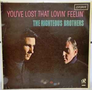 The Righteous Brothers You've Lost That Lovin' Feelin' London Records 1965 - LP
