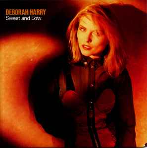 Deborah Harry Sweet And Low Chrysalis 1990 - 12"