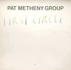 Pat Metheny Group First Circle ECM Records 1984 - LP