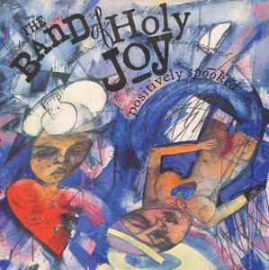 Band Of Holy Joy Positively Spooked Rough Trade 1990 - LP
