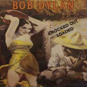 Bob Dylan Knocked Out Loaded CBS 1986 - LP