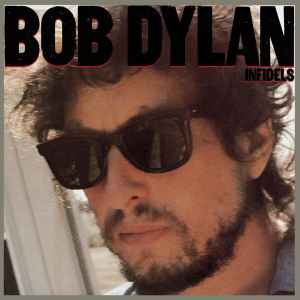 Bob Dylan Infidels CBS 1983 - LP