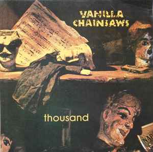 Vanilla Chainsaws Thousand Glitterhouse Records 1990 - 12" MiniAlbum