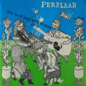 Perelaar Dat Wie Het Wil Horen Ziet Stoof 1979 - LP