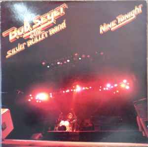 Bob Seger And The Silver Bullet Band Nine Tonight Capitol Records 1981 - 2xLP