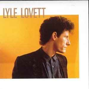 Lyle Lovett Lyle Lovett MCA Records 1986 - LP
