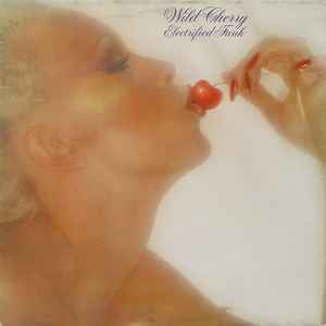 Wild Cherry Electrified Funk Epic - Sweet City 1977 - LP