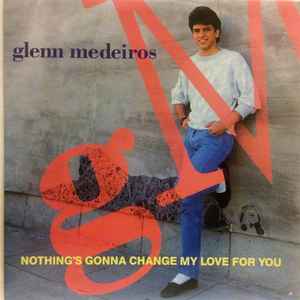 Glenn Medeiros – Nothing's Gonna Change My Love For You, London Records, 1988