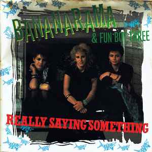 Bananarama & Fun Boy Three Really Saying Something Deram 1982 - 7"