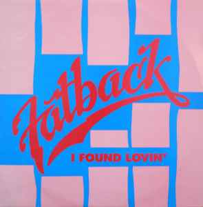 The Fatback Band I Found Lovin' Master Mix 1983 - 12"