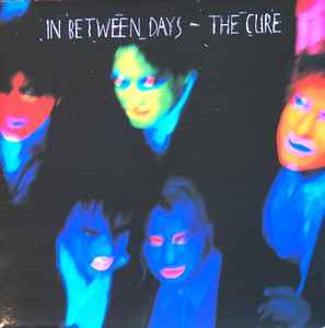 The Cure In Between Days Fiction Records 1985 - 7"