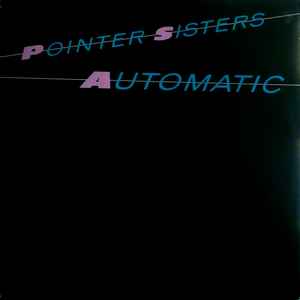 Pointer Sisters – Automatic, Planet, 1983