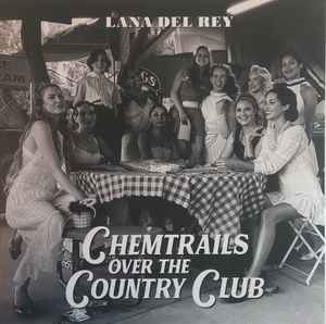Lana Del Rey Chemtrails Over The Country Club Polydor - Interscope Records 2021 - LP Gatefold