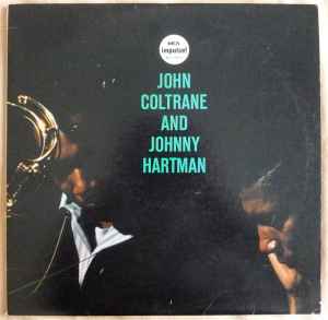 John Coltrane And Johnny Hartman John Coltrane And Johnny Hartman MCA Records Impulse! 1980 - LP