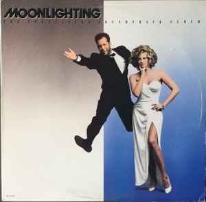 Various Moonlighting (The Television Soundtrack Album) MCA Records, Full Moon