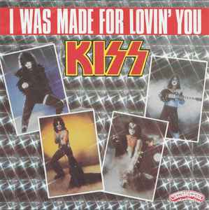 Kiss I Was Made For Lovin' You Casablanca 1979 - 7"