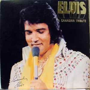 Elvis Presley A Canadian Tribute RCA 1978 - LP