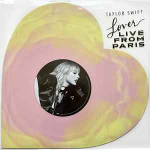 Taylor Swift Lover (Live From Paris) 2025 – USA & Europe Vinyl, 8", 33 ⅓ RPM, Shape Pink-In-Yellow Swirl Vinyl, 8", 33 ⅓ RPM, Shape Pink-In-Blue Swirl All Media, Compilation, Reissue, Repress, Special Edition Republic Records – B0036417-01