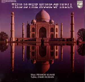 Pramod Kumar, Zakir Hussain This Is The Music Of India Philips 1972 - LP
