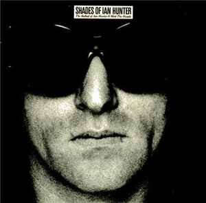 Ian Hunter Shades Of Ian Hunter - The Ballad Of Ian Hunter & Mott The Hoople CBS 1980 - 2xLP