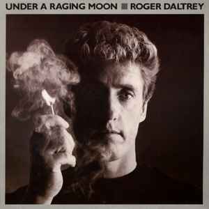 Roger Daltrey Under A Raging Moon 10 Records 1985 - LP