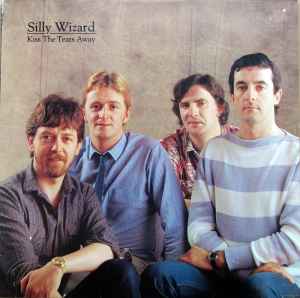 Silly Wizard Kiss The Tears Away Highway Records 1983 - LP