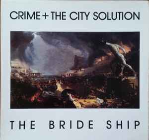 Crime & The City Solution The Bride Ship Mute 1989 - LP