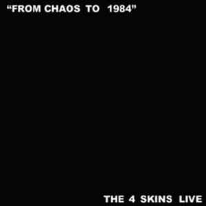 4 Skins From Chaos To 1984 (The 4 Skins Live) Syndicate Records 1984 - LP