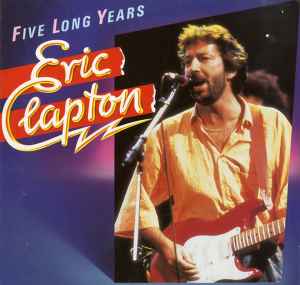 Eric Clapton Five Long Years Bigtime 1988 - LP