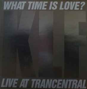 The KLF Featuring The Children Of The Revolution What Time Is Love? (Live At Trancentral) KLF Communications 1990 - 12"