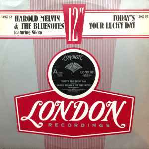Harold Melvin And The Blue Notes ft. Nikko – Today's Your Lucky Day, London Records, 1984