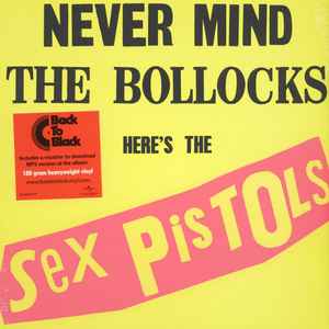 Sex Pistols Never Mind The Bollocks, Here's The Sex Pistols Universal Music Group International 2014 - LP