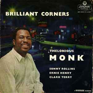 Thelonious Monk, Sonny Rollins, Ernie Henry, Clark Terry Brilliant Corners London Records, London American Recordings 1958 - LP Mono