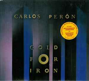 Carlos Peron Gold For Iron Revisited Rec. - CD