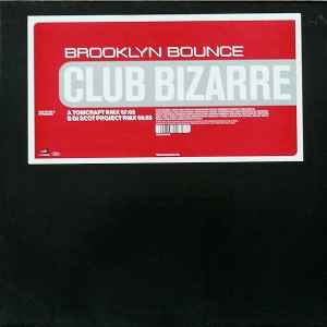 Brooklyn Bounce Club Bizarre Dance Division, Epic 2001 - 12"