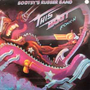 Bootsy's Rubber Band This Boot Is Made For Fonk-n Warner Bros. Records 1979 - LP