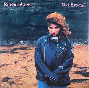 Rachel Sweet Fool Around Stiff Records 1978 - LP