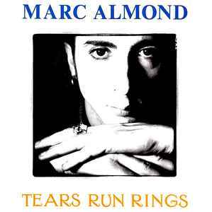 Marc Almond - Tears Run Rings - Parlophone - 7" - 1988