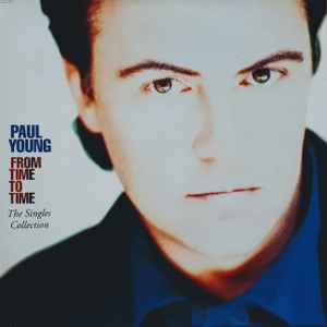 Paul Young From Time To Time (The Singles Collection) Columbia 1991 - LP